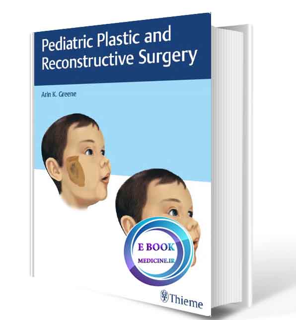 دانلود کتاب Pediatric Plastic and Reconstructive Surgery2018(ORIGINAL PDF) 